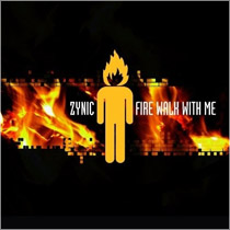 ZyniC - Fire Walk with Me 2011